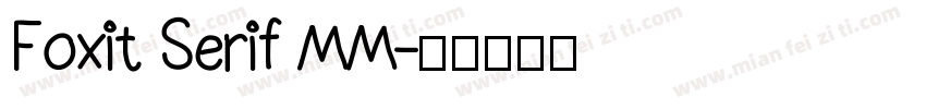 Foxit Serif MM字体转换